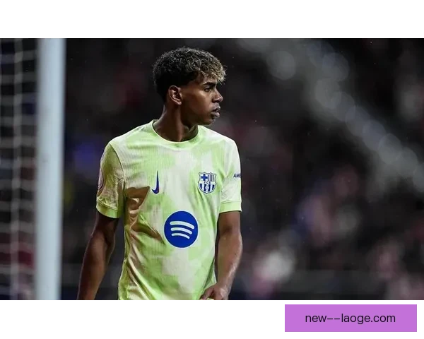 亚马尔右脚爆射打破皇马防线一剑封喉助球队迎来关键胜利